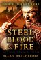 [Immortal Treachery 01] • Steel, Blood & Fire